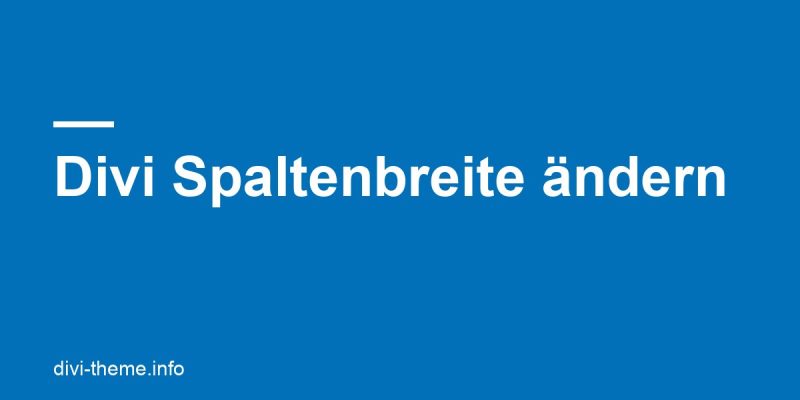 Spaltenbreite in Divi 5 ändern: Vorlage, Prozentwert und Handy-Falle
