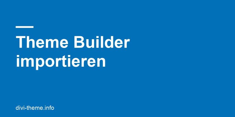 Divi Theme Builder: Alle Vorlagen exportieren und importieren