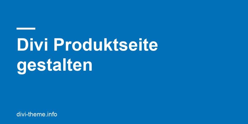WooCommerce-Produktseite in Divi 5 mit eigener Vorlage bauen