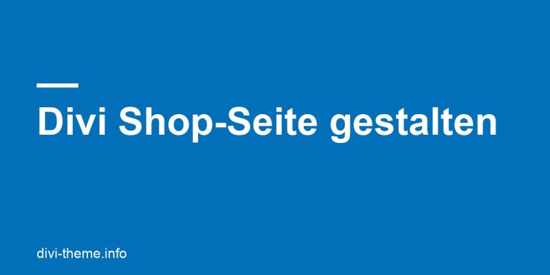 WooCommerce-Shop-Seite in Divi 5 individuell gestalten