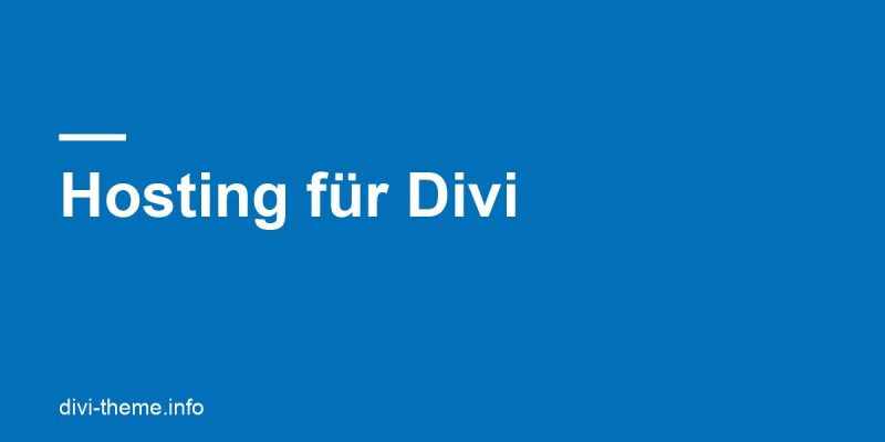 Hosting für Divi: Anforderungen und Anbieter aus Deutschland