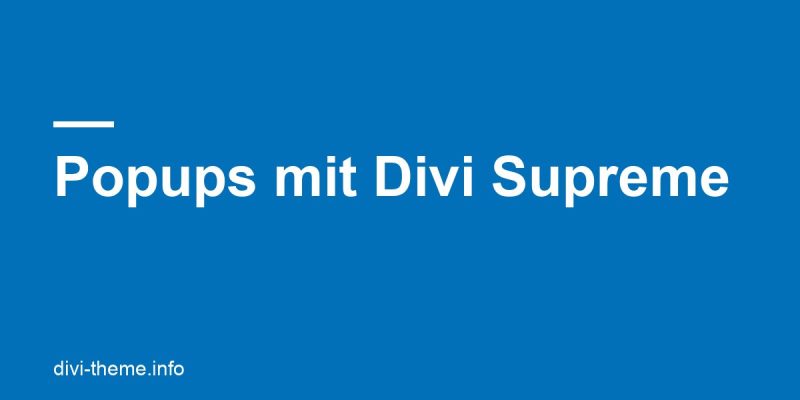 Popups mit Divi Supreme: Was die Erweiterung kann und was sie kostet